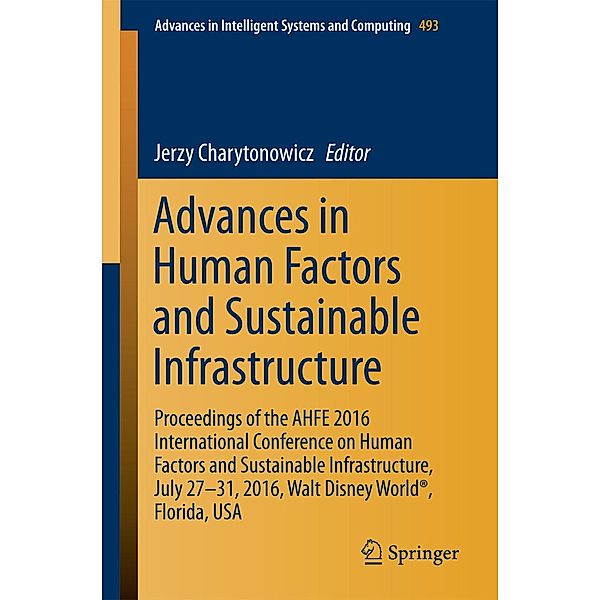 Advances in Human Factors and Sustainable Infrastructure / Advances in Intelligent Systems and Computing Bd.493