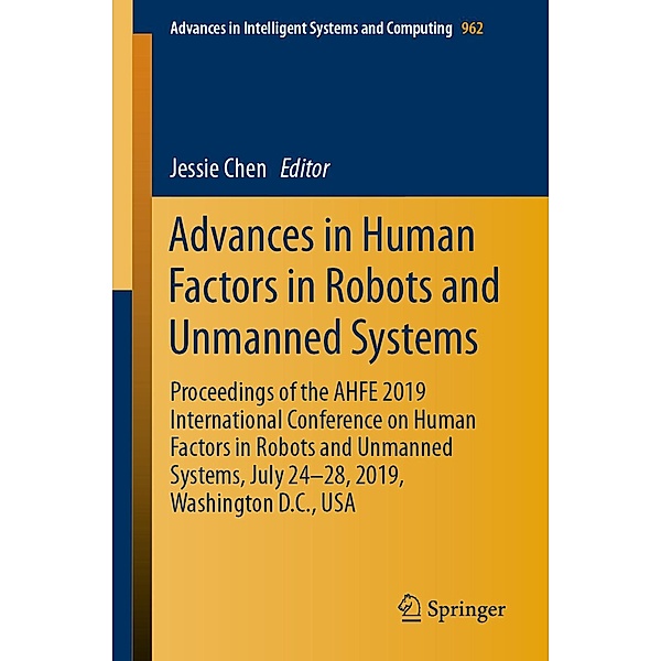 Advances in Human Factors in Robots and Unmanned Systems / Advances in Intelligent Systems and Computing Bd.962
