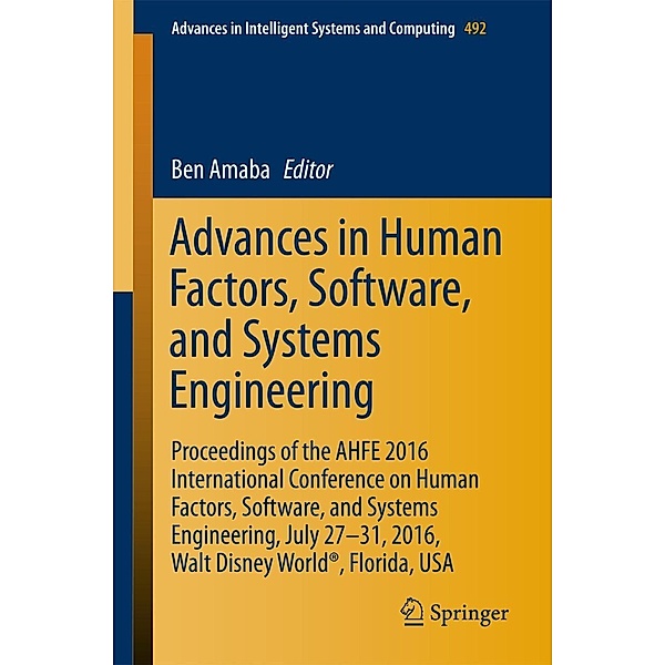 Advances in Human Factors, Software, and Systems Engineering / Advances in Intelligent Systems and Computing Bd.492