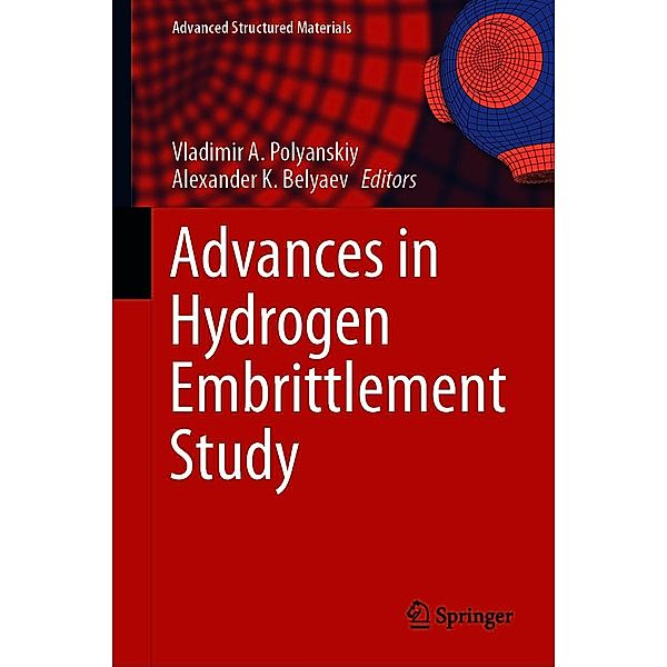 Advances in Hydrogen Embrittlement Study / Advanced Structured Materials Bd.143