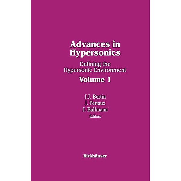 Advances in Hypersonics II: Bd. 1 Advances in Hypersonics II/1, John J. Bertin