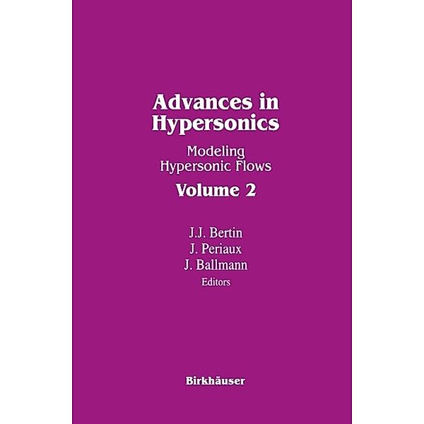Advances in Hypersonics / Progress in Scientific Computing Bd.8/9, Bertin, Ballmann, PERIAUX
