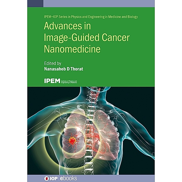 Advances in Image-Guided Cancer Nanomedicine, Nanasaheb D Thorat