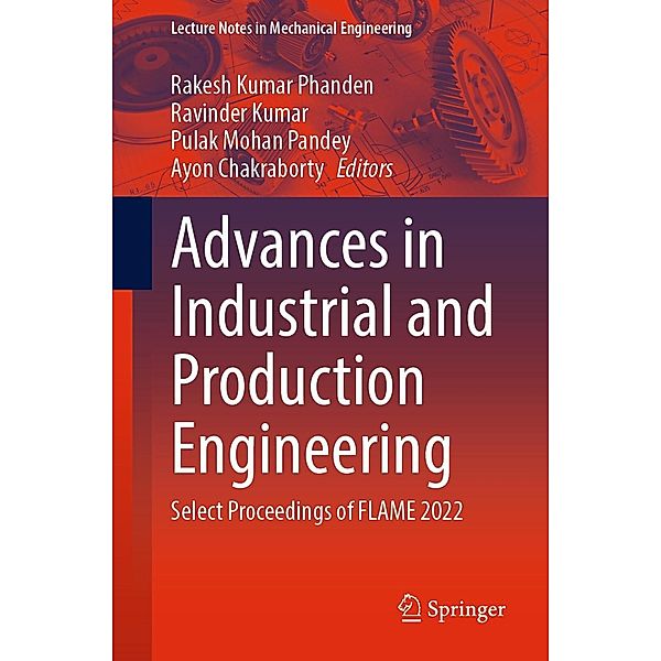 Advances in Industrial and Production Engineering / Lecture Notes in Mechanical Engineering