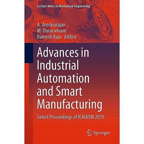 Advances in Industrial Automation and Smart Manufacturing / Lecture Notes in Mechanical Engineering