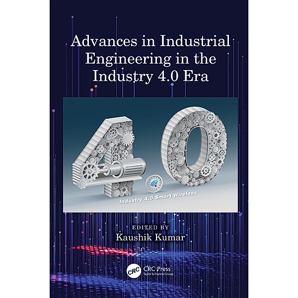 Advances in Industrial Engineering in the Industry 4.0 Era