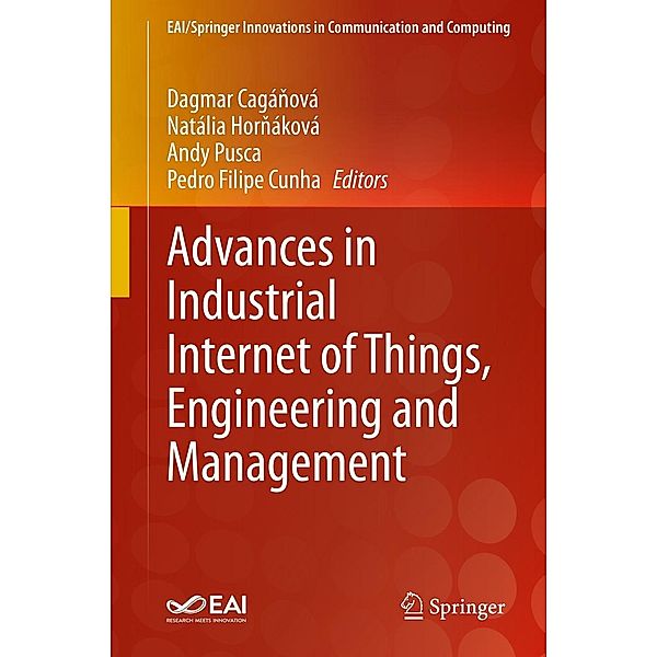 Advances in Industrial Internet of Things, Engineering and Management / EAI/Springer Innovations in Communication and Computing