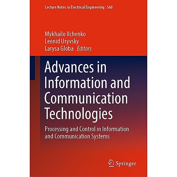 Advances in Information and Communication Technologies / Lecture Notes in Electrical Engineering Bd.560