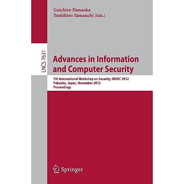 Advances in Information and Computer Security / Lecture Notes in Computer Science Bd.7631