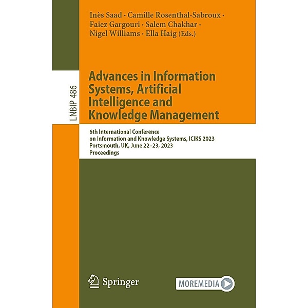 Advances in Information Systems, Artificial Intelligence and Knowledge Management / Lecture Notes in Business Information Processing Bd.486