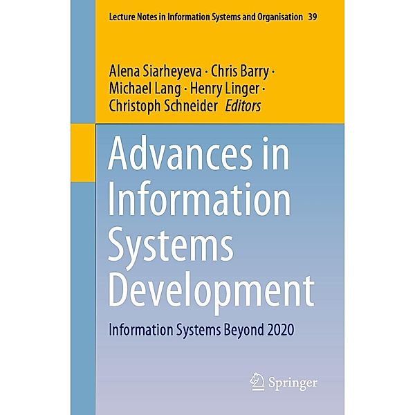 Advances in Information Systems Development / Lecture Notes in Information Systems and Organisation Bd.39