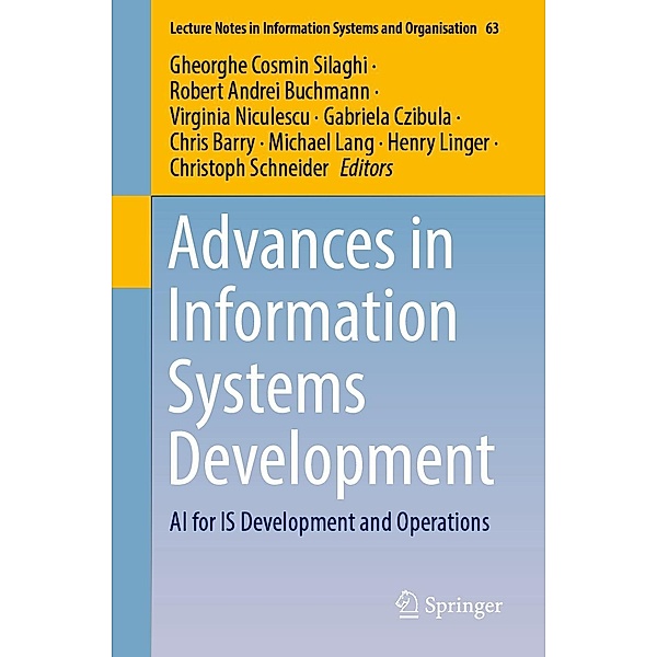 Advances in Information Systems Development / Lecture Notes in Information Systems and Organisation Bd.63