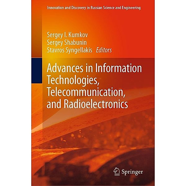 Advances in Information Technologies, Telecommunication, and Radioelectronics / Innovation and Discovery in Russian Science and Engineering