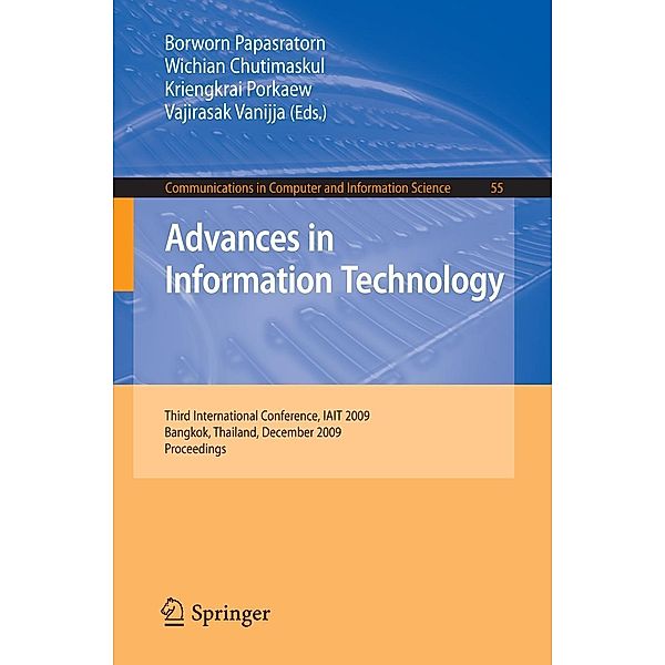Advances in Information Technology / Communications in Computer and Information Science Bd.55, Wichian Chutimaskul, Borworn Papasratorn, Kriengkrai Porkaew