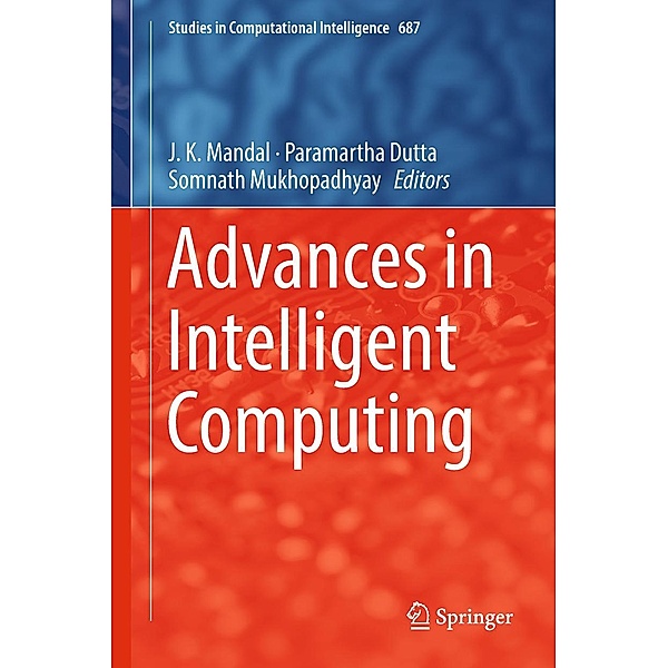 Advances in Intelligent Computing / Studies in Computational Intelligence Bd.687