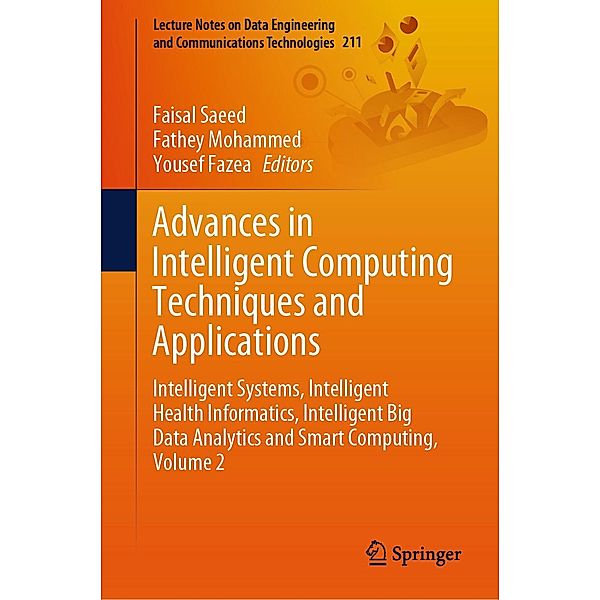 Advances in Intelligent Computing Techniques and Applications / Lecture Notes on Data Engineering and Communications Technologies Bd.211
