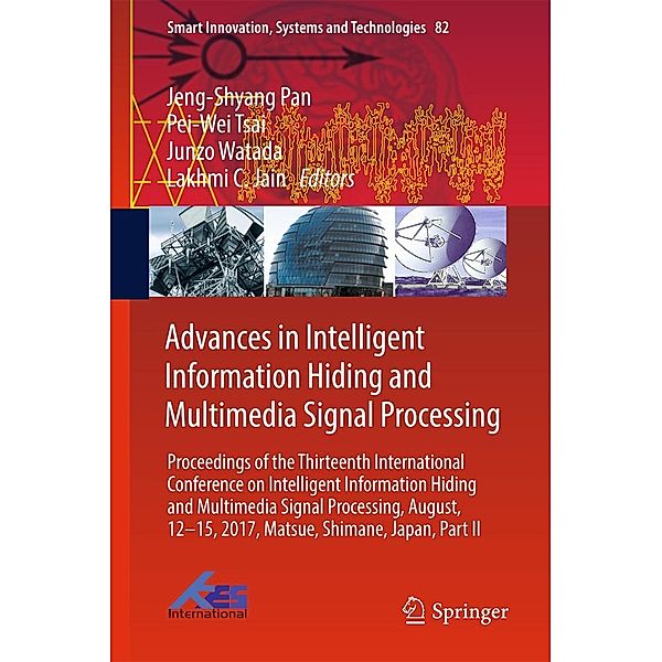 Advances in Intelligent Information Hiding and Multimedia Signal Processing / Smart Innovation, Systems and Technologies Bd.82