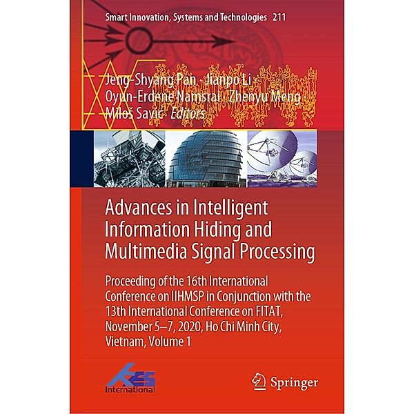 Advances in Intelligent Information Hiding and Multimedia Signal Processing / Smart Innovation, Systems and Technologies Bd.211