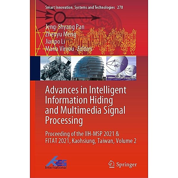 Advances in Intelligent Information Hiding and Multimedia Signal Processing / Smart Innovation, Systems and Technologies Bd.278