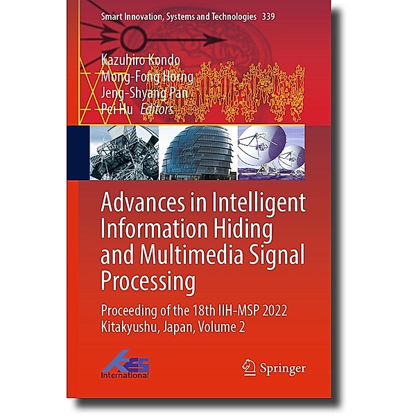 Advances in Intelligent Information Hiding and Multimedia Signal Processing / Smart Innovation, Systems and Technologies Bd.339