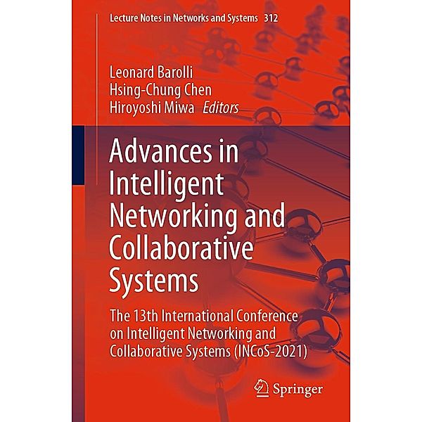 Advances in Intelligent Networking and Collaborative Systems / Lecture Notes in Networks and Systems Bd.312