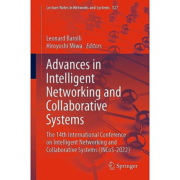 Advances in Intelligent Networking and Collaborative Systems / Lecture Notes in Networks and Systems Bd.527