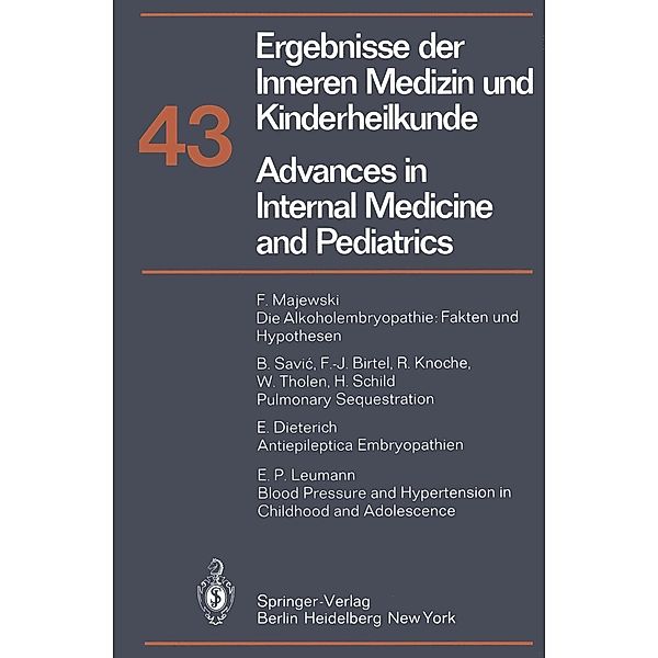 Advances in Internal Medicine and Pediatrics/Ergebnisse der Inneren Medizin und Kinderheilkunde / Ergebnisse der Inneren Medizin und Kinderheilkunde. Neue Folge Advances in Internal Medicine and Pediatrics Bd.43, P. Frick, G. -A. von Harnack, G. A. Martini, A. Prader, R. Schoen, H. P. Wolff