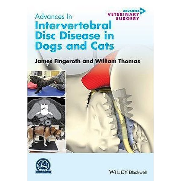 Advances in Intervertebral Disc Disease in Dogs and Cats / AVS - Advances in Vetinary Surgery