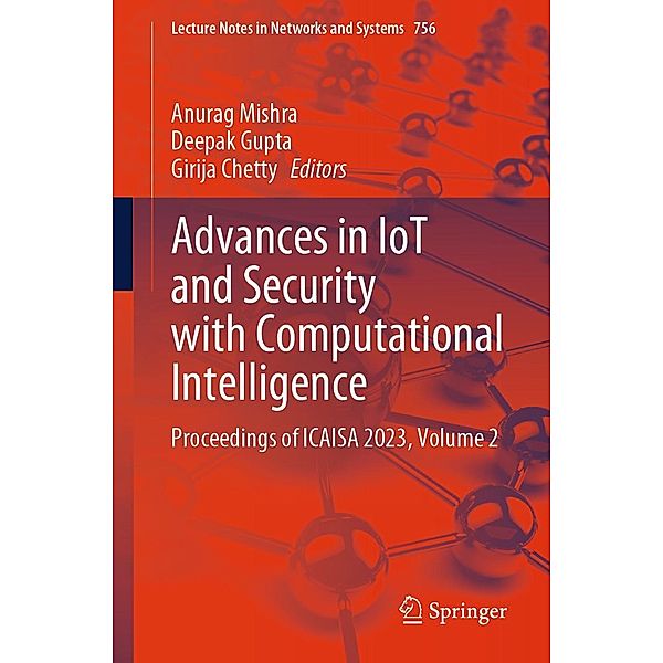 Advances in IoT and Security with Computational Intelligence / Lecture Notes in Networks and Systems Bd.756