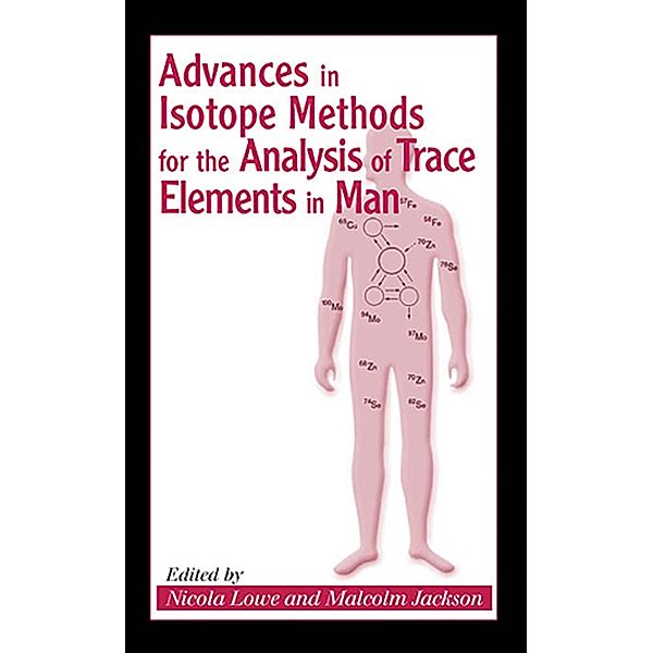 Advances in Isotope Methods for the Analysis of Trace Elements in Man