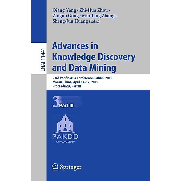 Advances in Knowledge Discovery and Data Mining / Lecture Notes in Computer Science Bd.11441