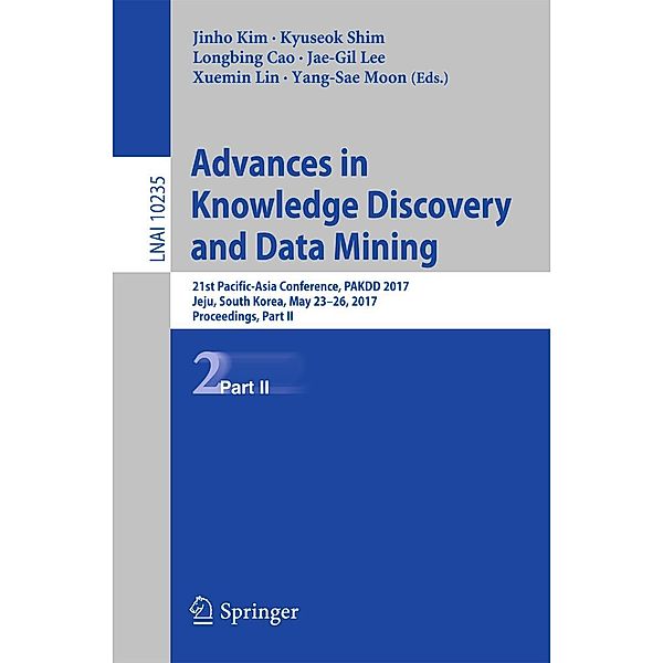 Advances in Knowledge Discovery and Data Mining / Lecture Notes in Computer Science Bd.10235