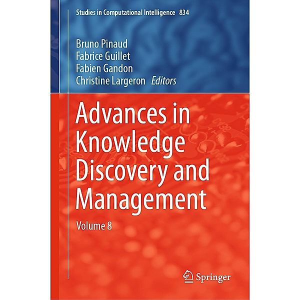 Advances in Knowledge Discovery and Management / Studies in Computational Intelligence Bd.834