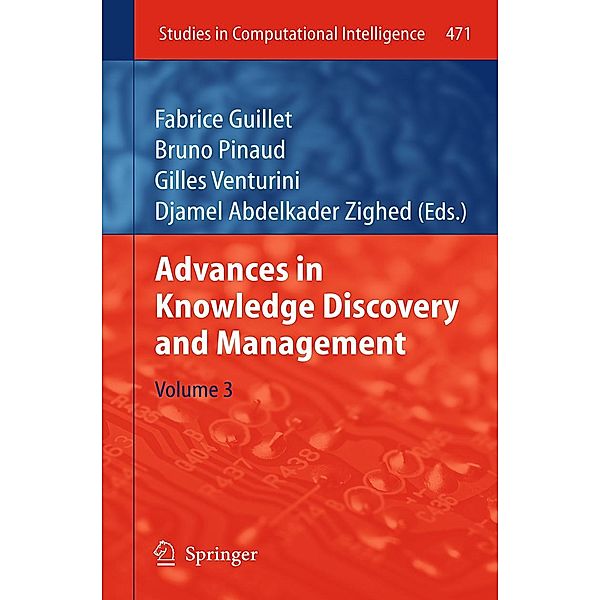 Advances in Knowledge Discovery and Management / Studies in Computational Intelligence Bd.471