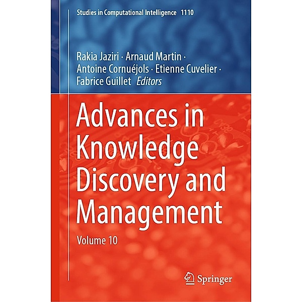 Advances in Knowledge Discovery and Management / Studies in Computational Intelligence Bd.1110