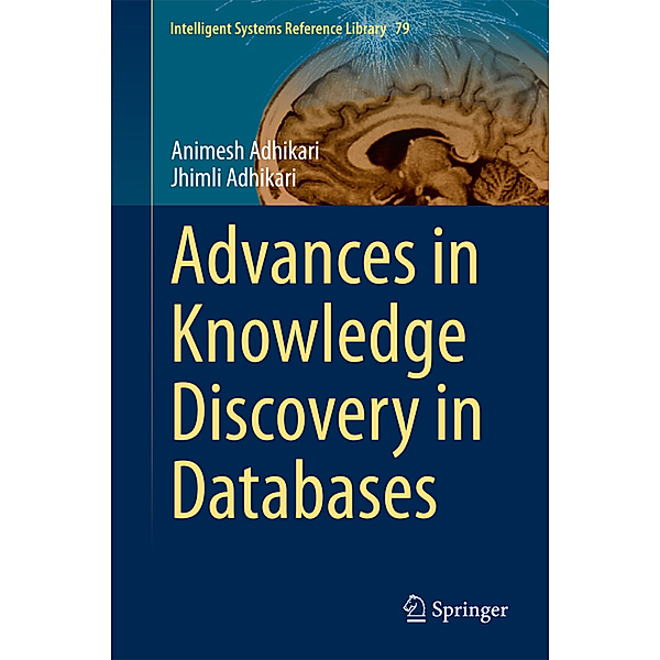 Advances in Knowledge Discovery in Databases, Animesh Adhikari, Jhimli Adhikari