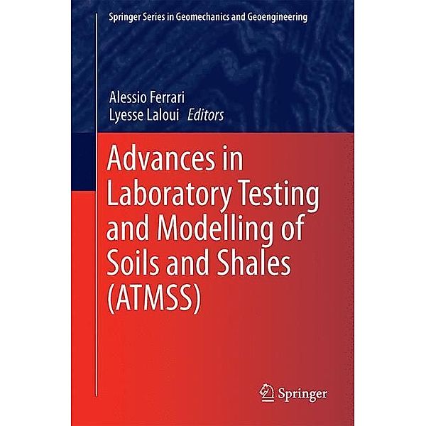 Advances in Laboratory Testing and Modelling of Soils and Shales (ATMSS)