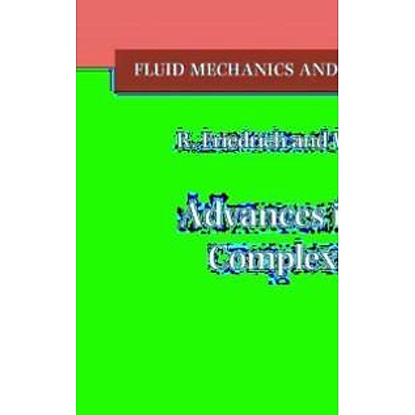 Advances in LES of Complex Flows / Fluid Mechanics and Its Applications Bd.65