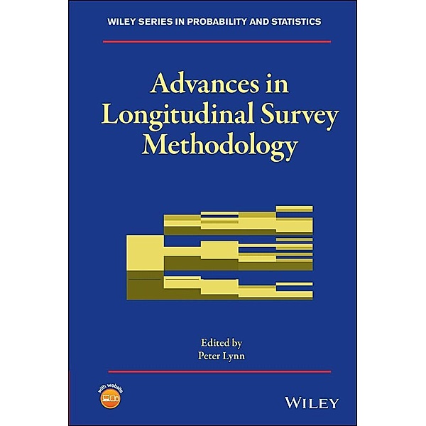 Advances in Longitudinal Survey Methodology / Wiley Series in Probability and Statistics