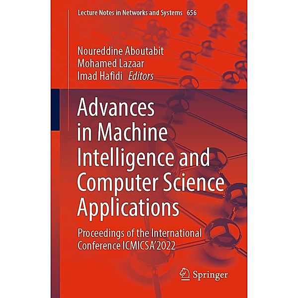 Advances in Machine Intelligence and Computer Science Applications / Lecture Notes in Networks and Systems Bd.656