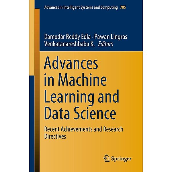 Advances in Machine Learning and Data Science / Advances in Intelligent Systems and Computing Bd.705