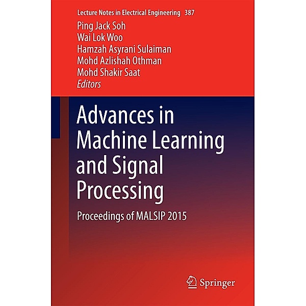 Advances in Machine Learning and Signal Processing / Lecture Notes in Electrical Engineering Bd.387
