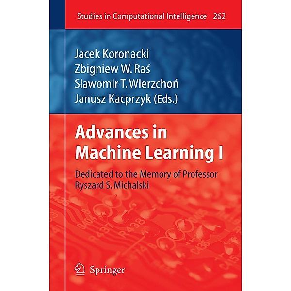 Advances in Machine Learning I / Studies in Computational Intelligence Bd.262