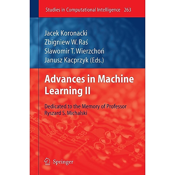 Advances in Machine Learning II / Studies in Computational Intelligence Bd.263