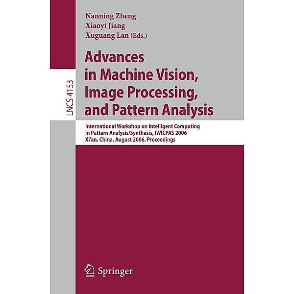 Advances in Machine Vision, Image Processing, and Pattern Analysis / Lecture Notes in Computer Science Bd.4153