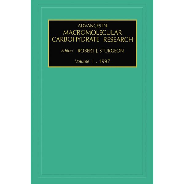 Advances in Macromolecular Carbohydrate Research, R. J. Sturgeon