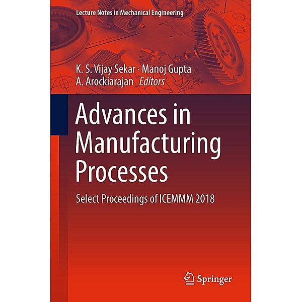 Advances in Manufacturing Processes / Lecture Notes in Mechanical Engineering