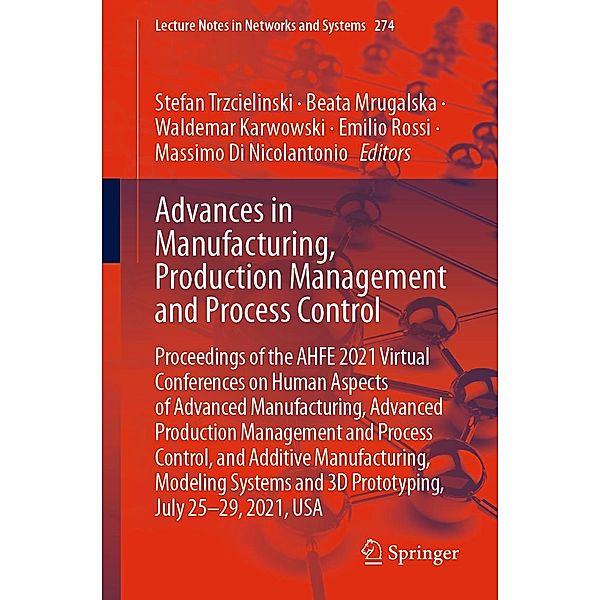 Advances in Manufacturing, Production Management and Process Control / Lecture Notes in Networks and Systems Bd.274