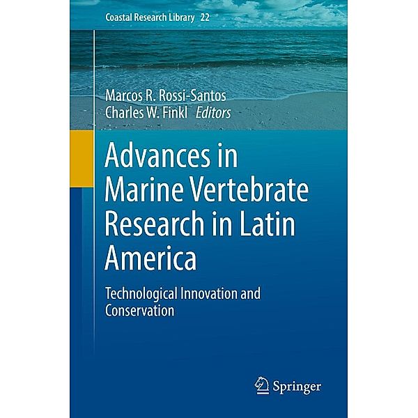 Advances in Marine Vertebrate Research in Latin America / Coastal Research Library Bd.22