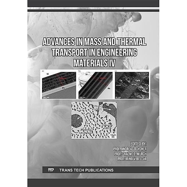 Advances in Mass and Thermal Transport in Engineering Materials IV